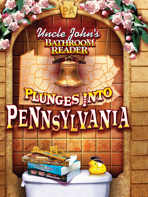 Title details for Uncle John's Bathroom Reader Plunges into Pennsylvania by Bathroom Readers' Institute - Wait list